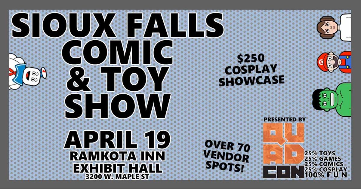 Sioux Falls Comic & Toy Show April 19 - Ramkota Inn Exhibit Hall