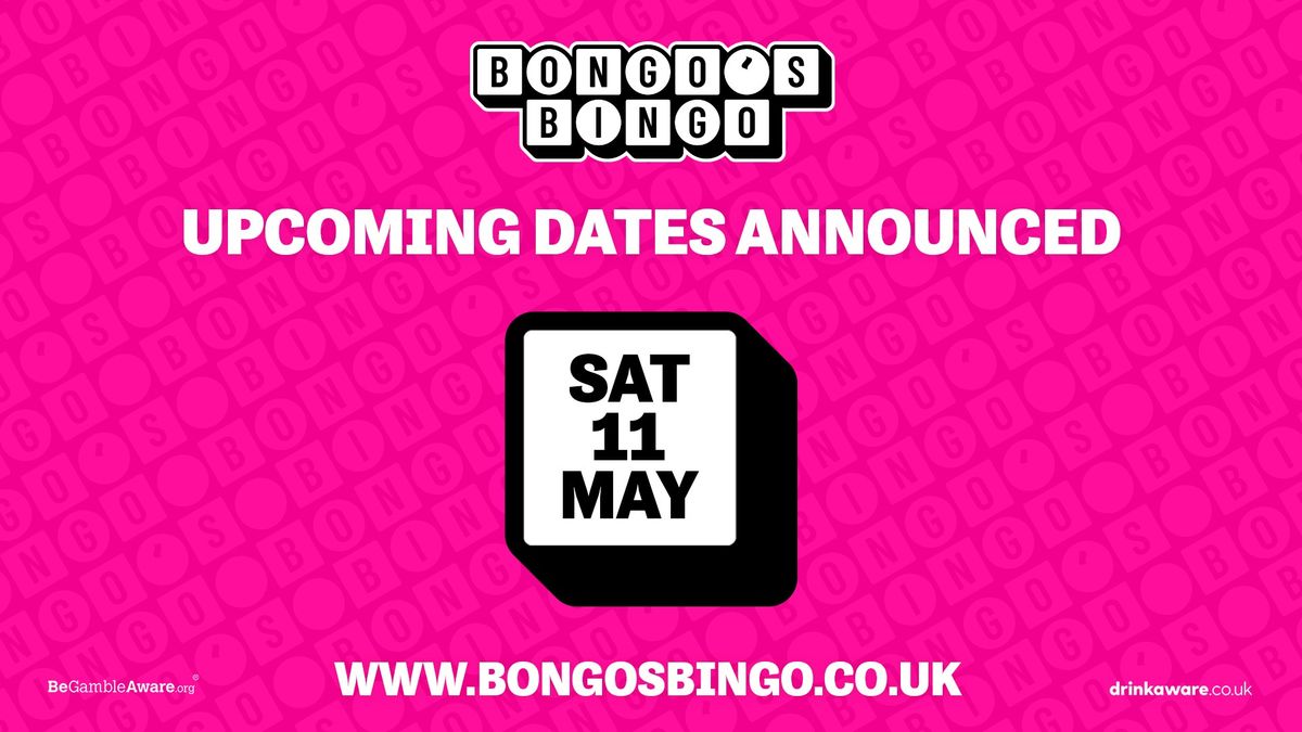 Bongo's Bingo - 11th May