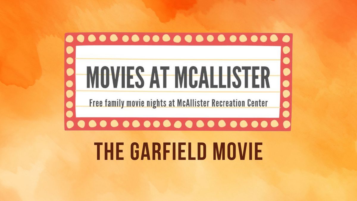 Movies at McAllister: The Garfield Movie