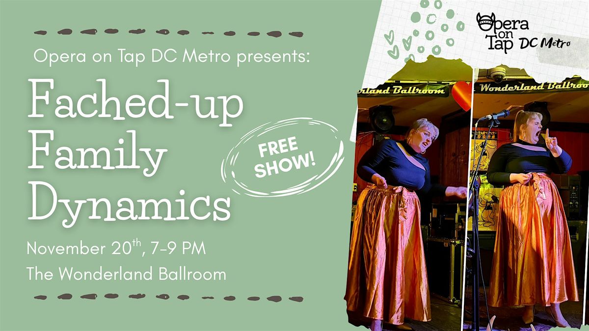 Opera on Tap DC Metro presents: Fached-up Family Dynamics