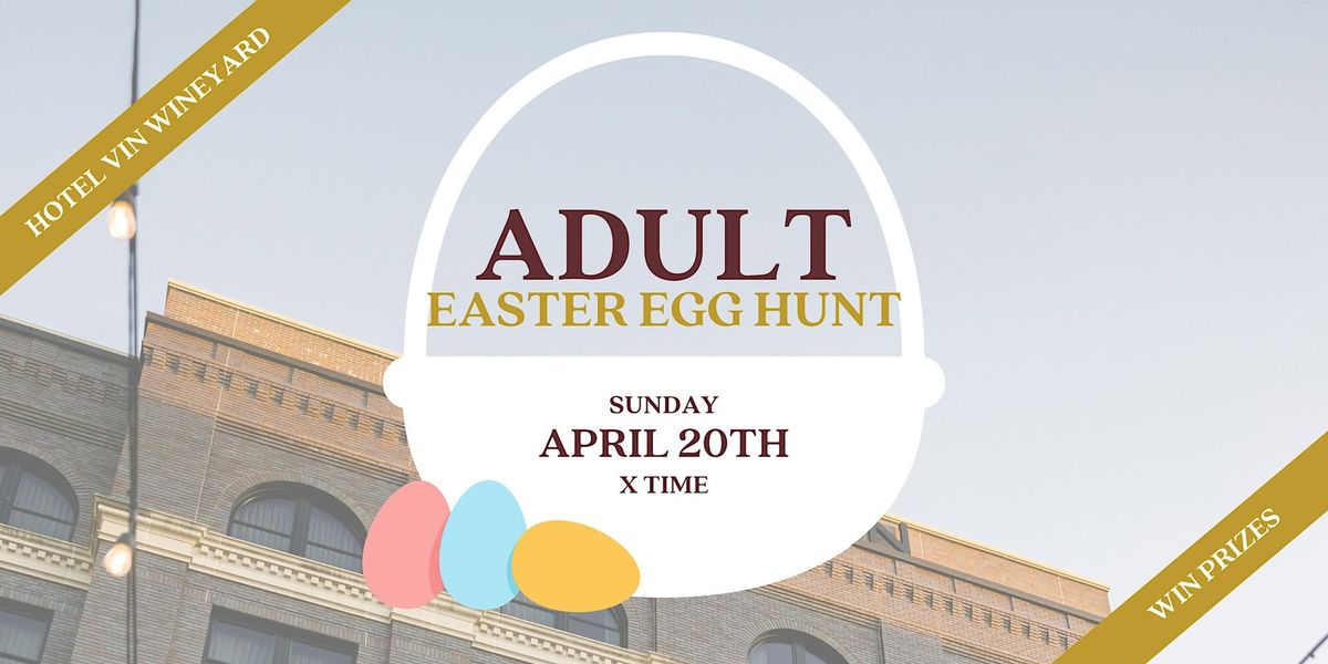 Adult Easter Egg Hunt At Hotel Vin!