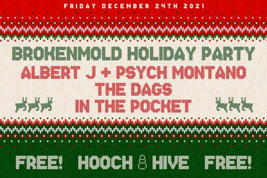 Brokenmold Holiday Party (FREE) at Hooch & Hive