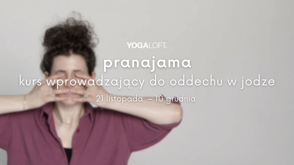 Pranajama \u2013 kurs wprowadzaj\u0105cy do oddechu w jodze