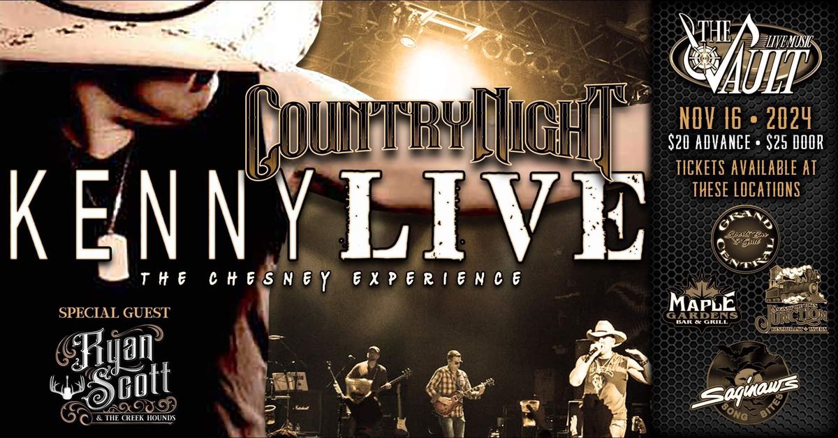 KENNY LIVE "The Chesney Experience" wsg\/ Ryan Scott and The Creek Hounds