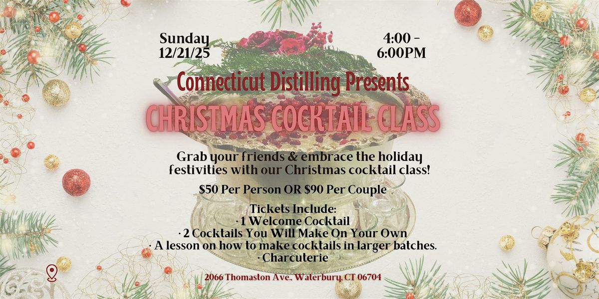 Christmas Cocktail Class at Connecticut Distilling