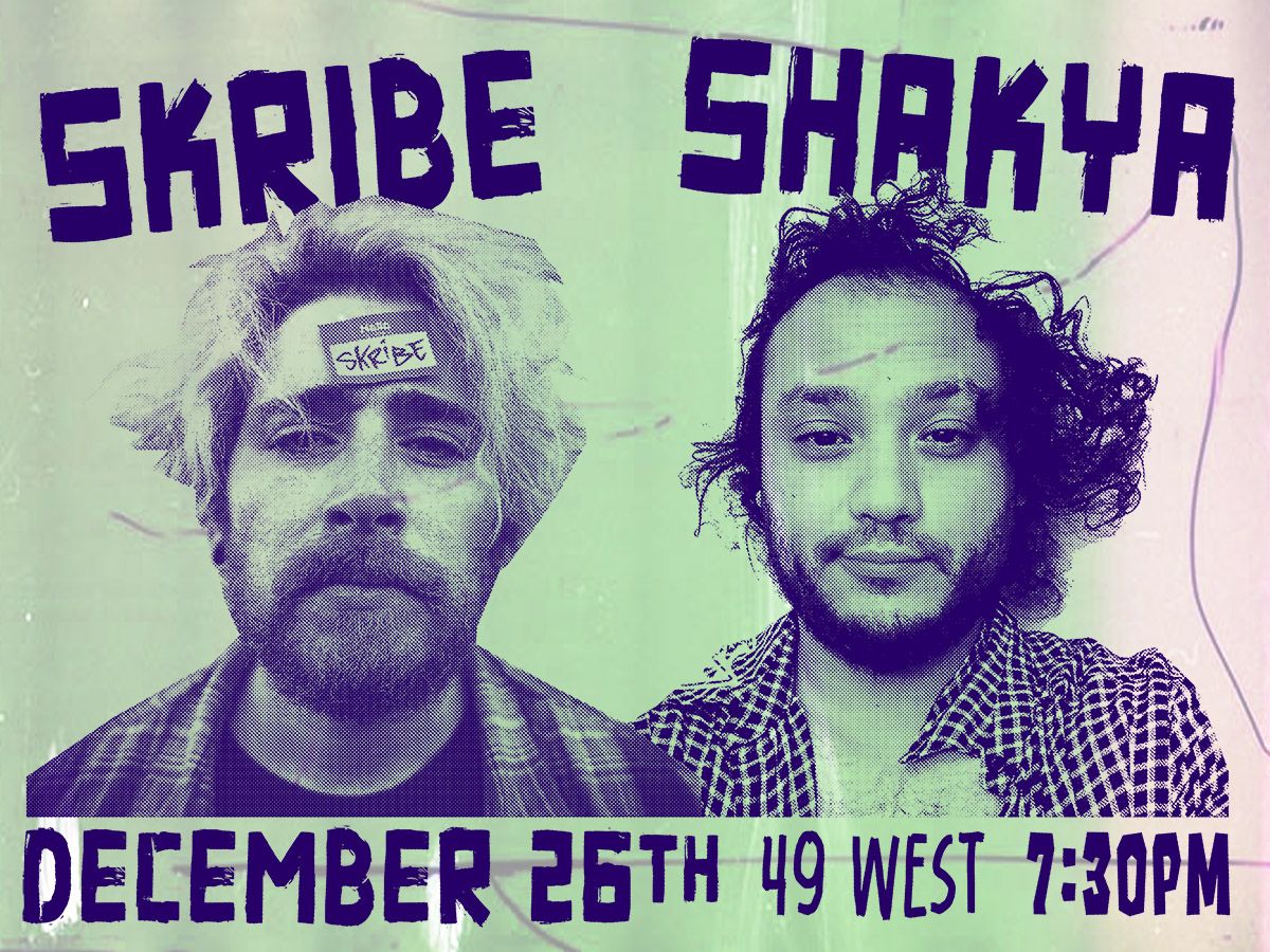 SKRIBE & SHAKYA at 49W!