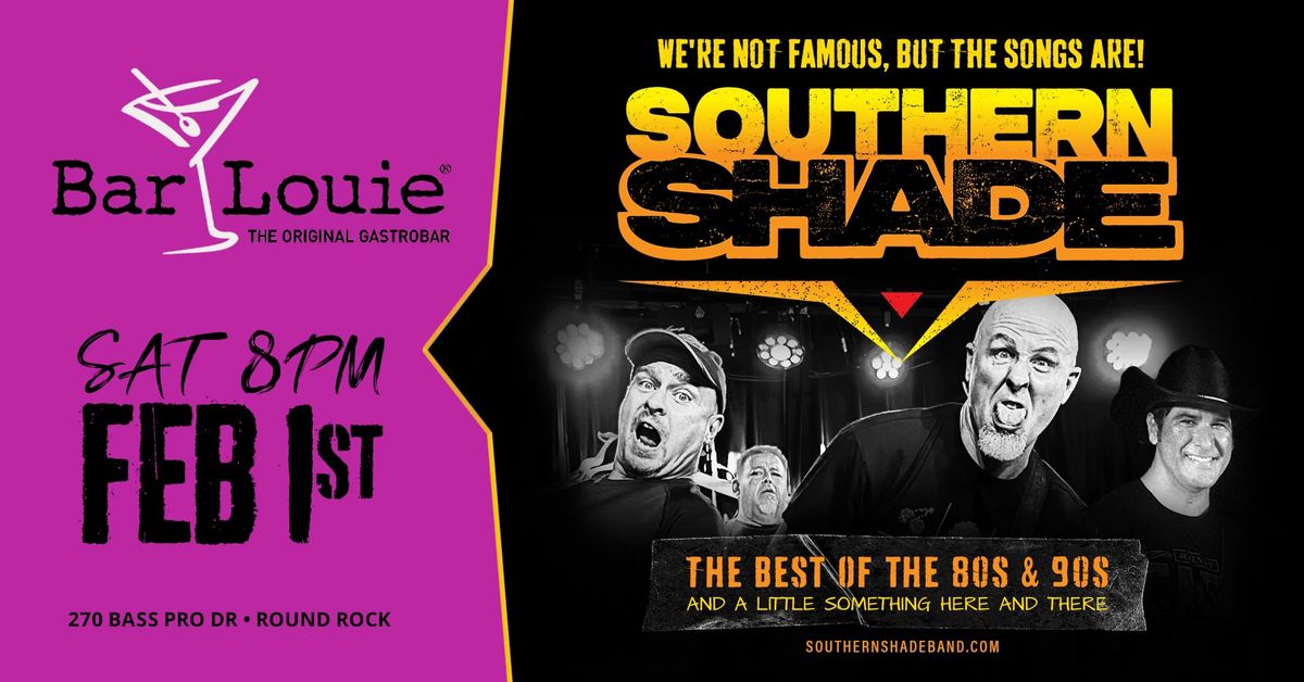 Southern Shade returns to Bar Louie Round Rock!