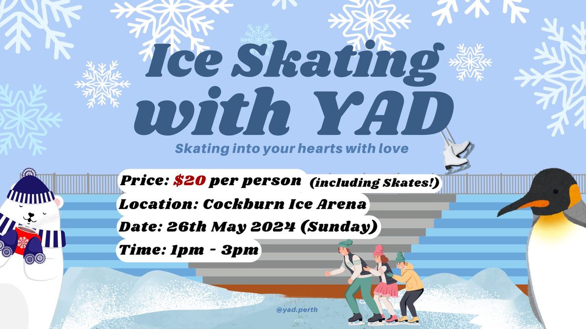 ICE SKATING with YAD
