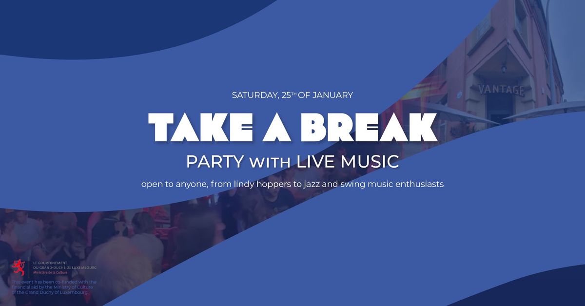 Take A Break - Closing Party with Live Music