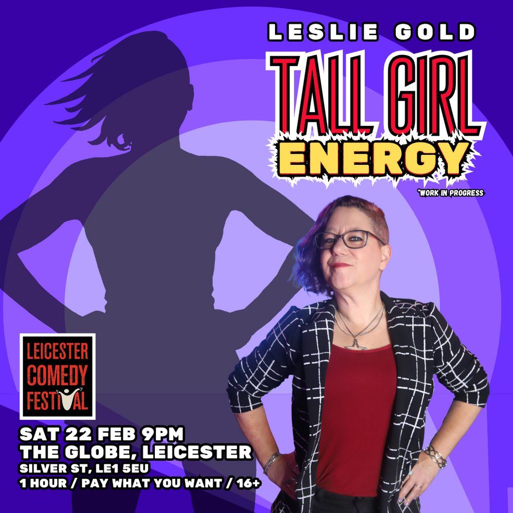 Leslie Gold: Tall Girl Energy (WIP) at Leicester Comedy Festival