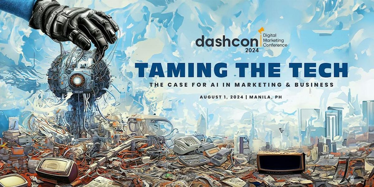 dashcon 2024: TAMING THE TECH - The Case for AI in Marketing and Business