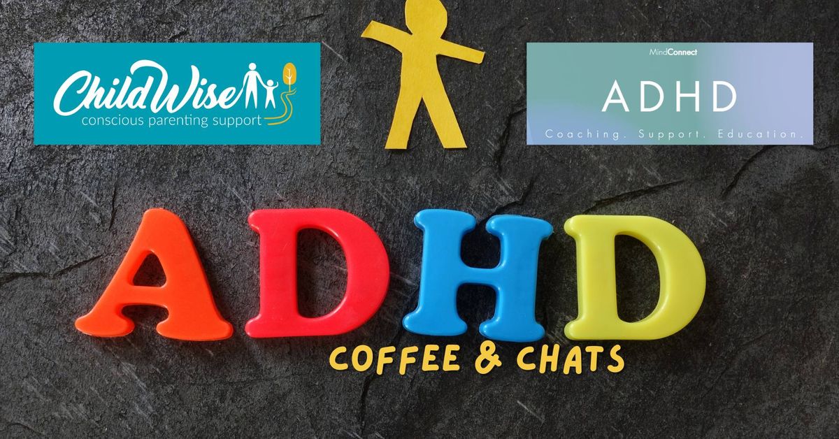 ADHD coffee and chats: Open Discussion