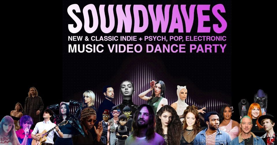 SOUNDWAVES: A music video dance party.
