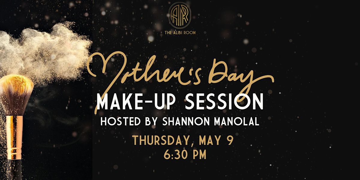 Mother's Day Make-Up Session with Shannon Manolal!