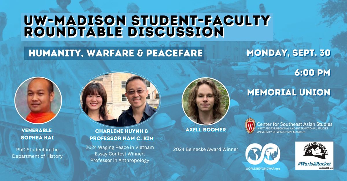 UW-Madison Student-Faculty Roundtable Discussion on Humanity, Warfare, and Peacefare