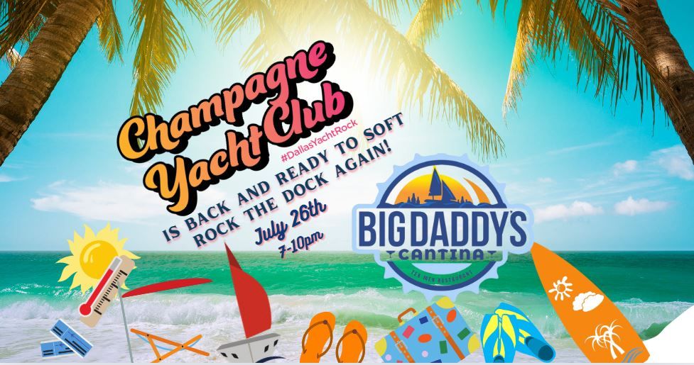 Champagne Yacht Club Rockin' the Dock @ Big Daddy's!