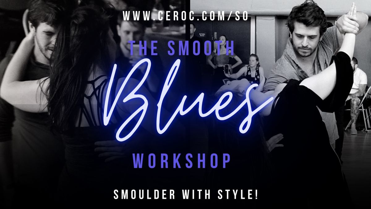 The Smooth Blues Workshop with Max and Chrissy!