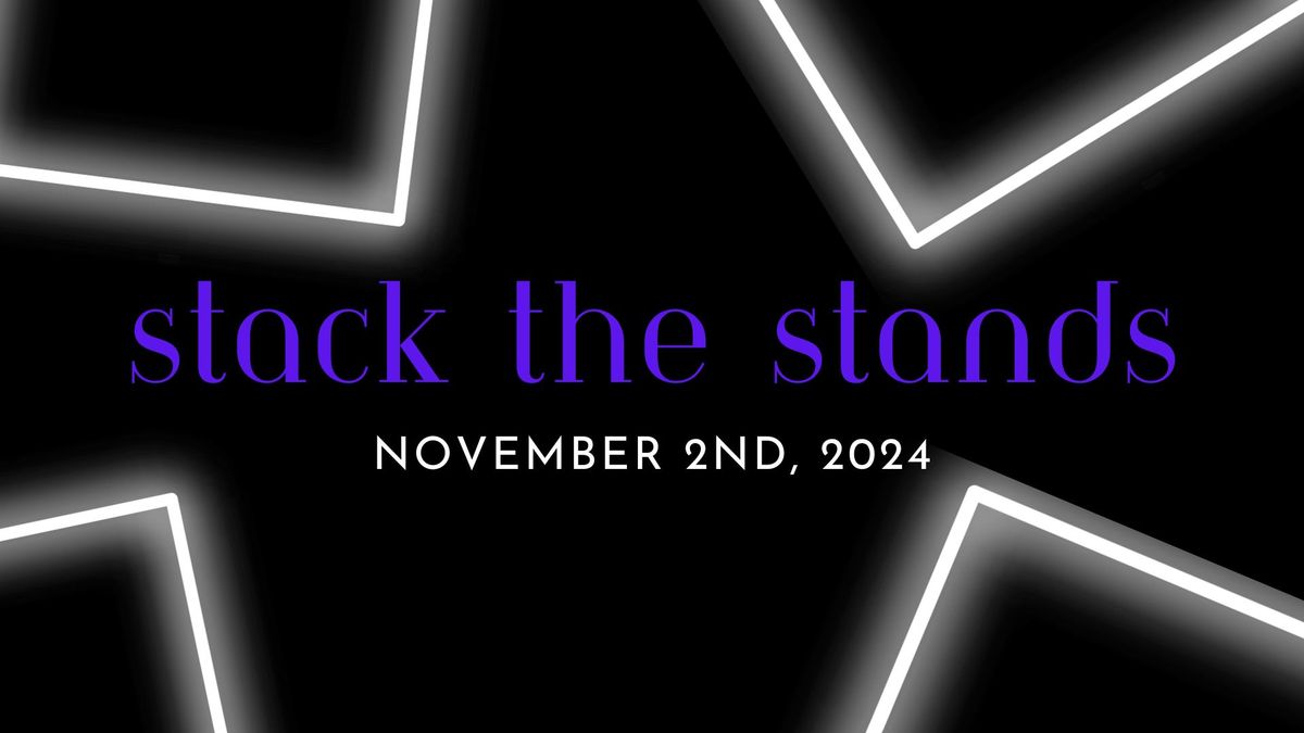 Stack the Stands 2024 - 25th Anniversary!