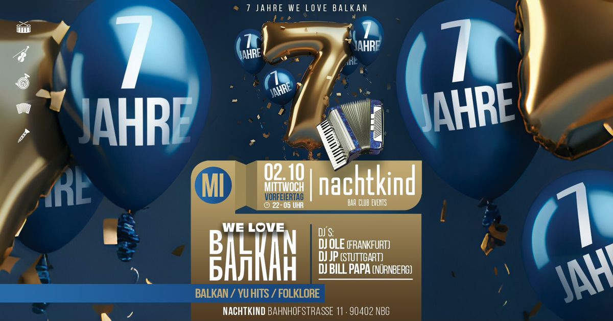 7 Jahre We Love Balkan \u2022 Mittwoch 02.10. \u2022 nachtkind