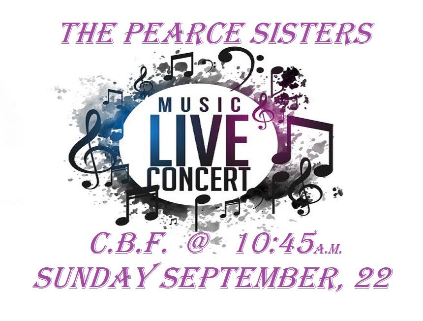 C.B.F. THE PEARCE SISTERS LIVE GOSPEL CONCERT