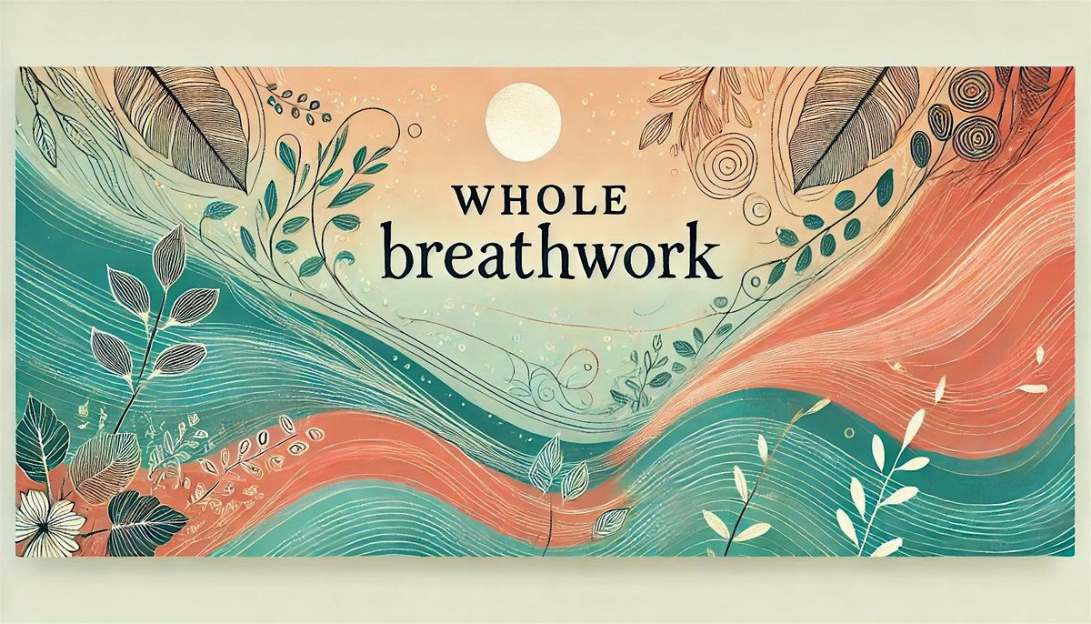 Whole BreathWork - Santa Clarita