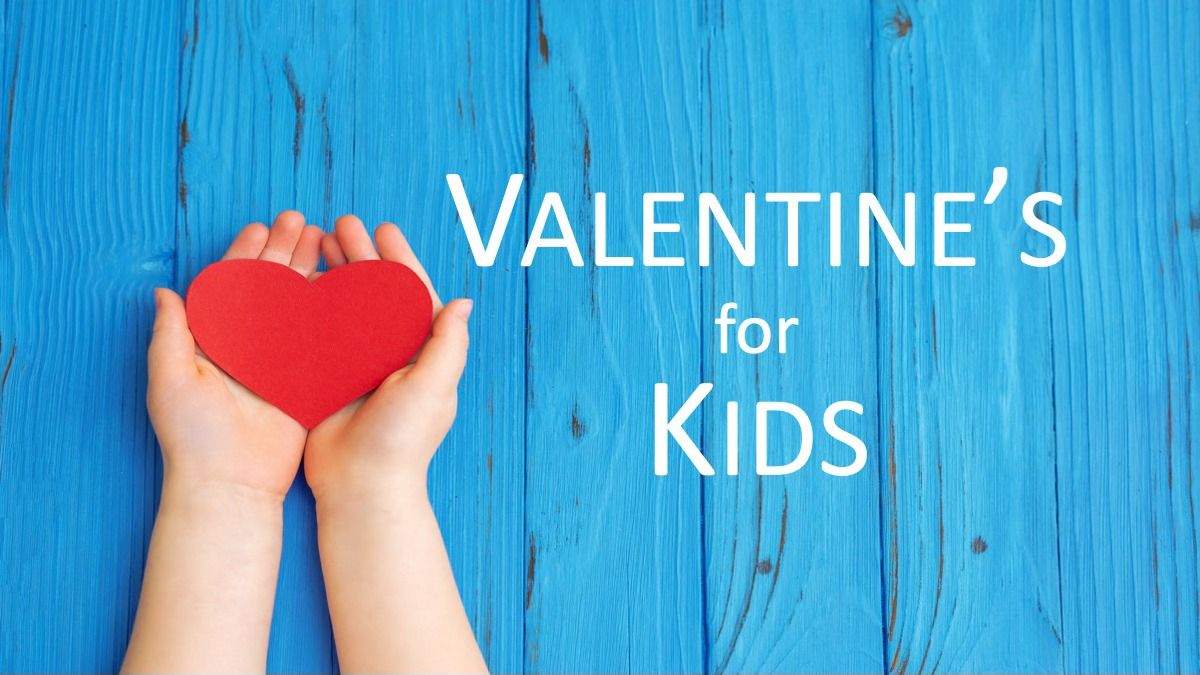 Valentines for Kids