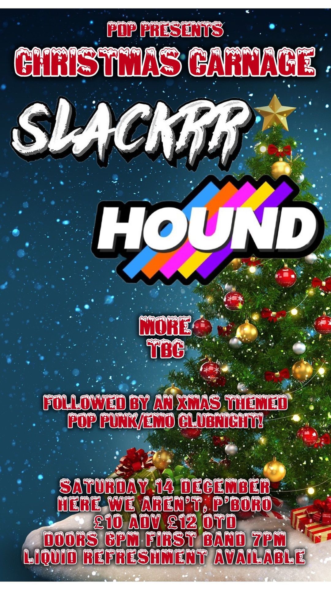 Pizza Dog Promotions presents Christmas Carnage w\/SLACKRR, HOUND & MORE