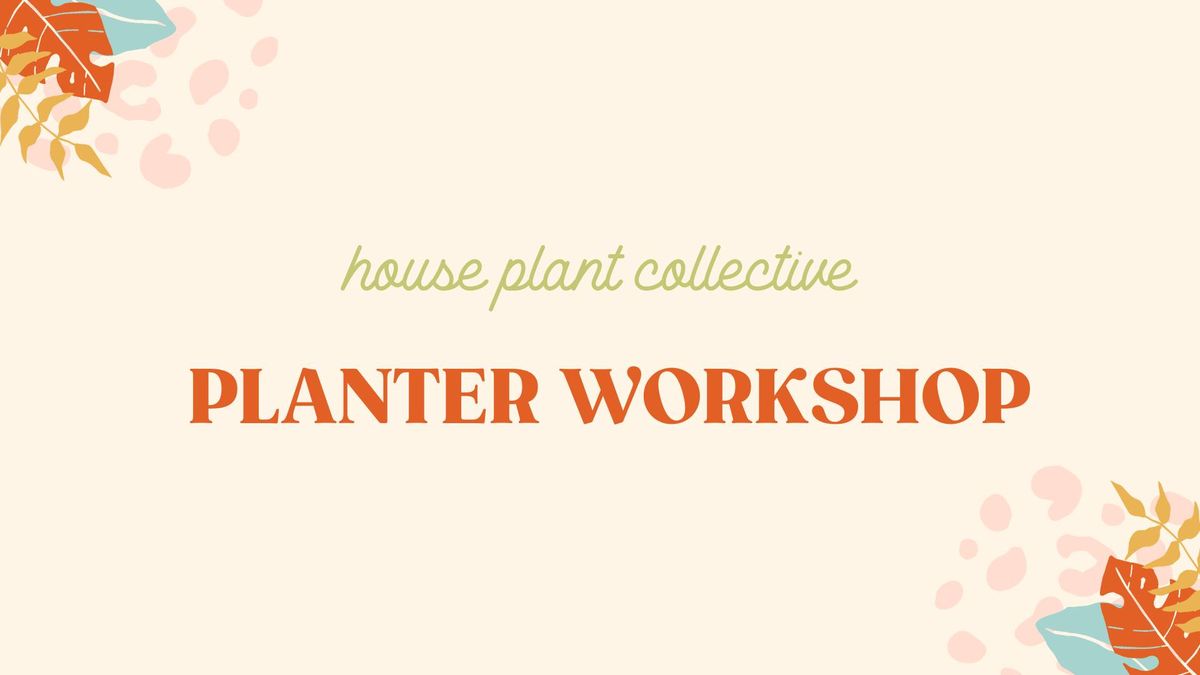 Planter Workshop