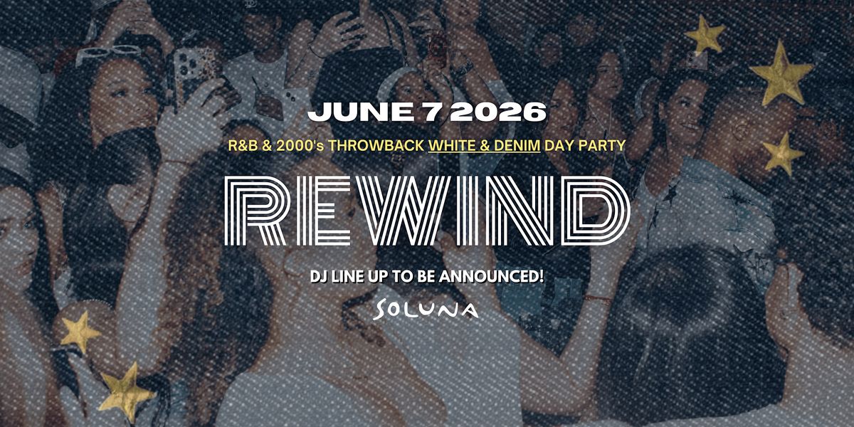 REWIND Toronto: The 2000's WHITE & DENIM Day Party on June 7th (@ Soluna)