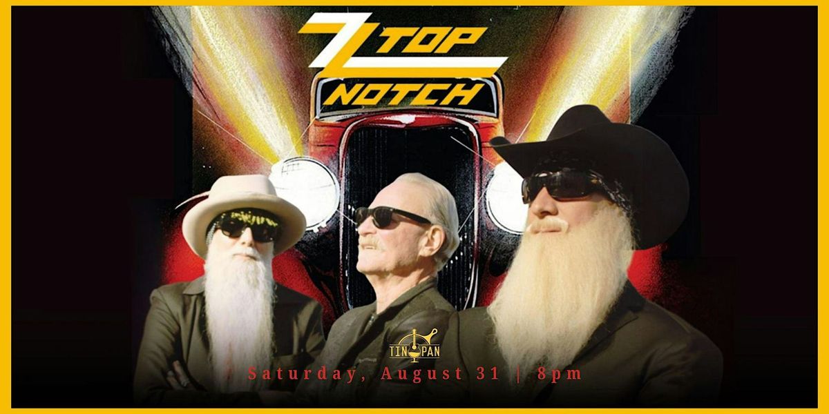 ZZ Top Notch