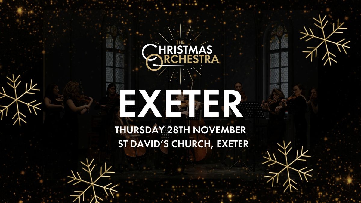 \ud83c\udfbb\ud83c\udf84 The Christmas Orchestra - EXETER \ud83c\udf84\ud83c\udfbb