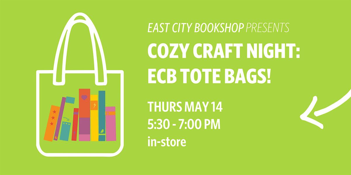 In-Store Event: Cozy Craft Night: ECB Tote Bags!