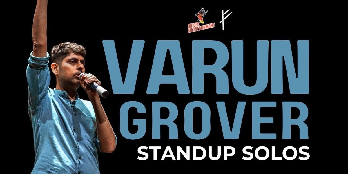 Varun Grover : Standup Solos (NMS)