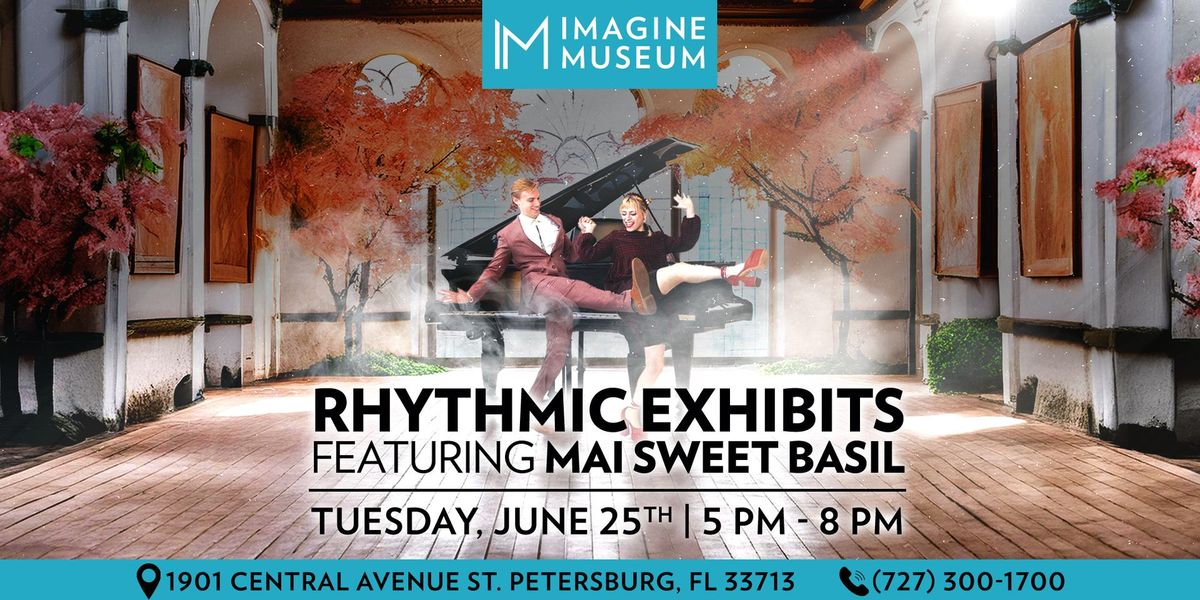 Rhythmic Exhibits ft. Mai Sweet Basil