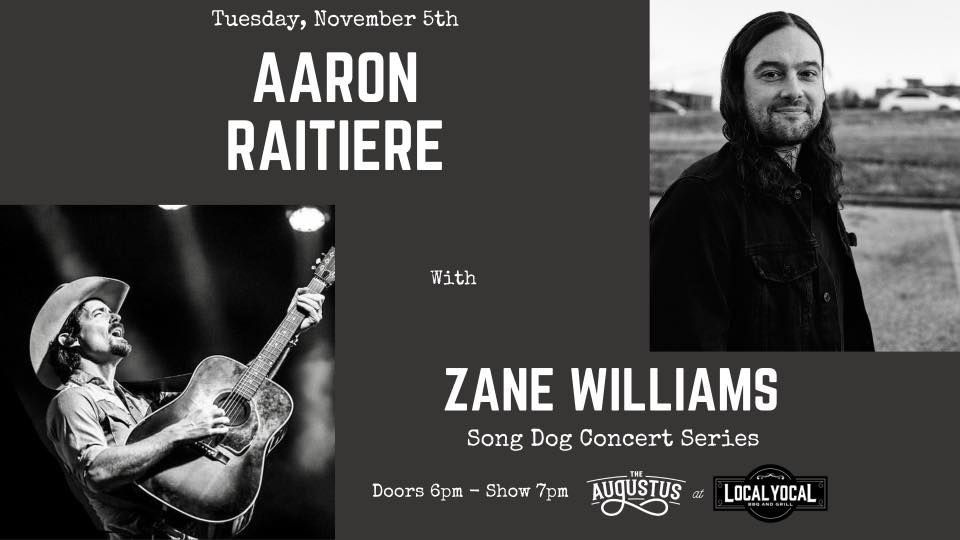 Song Dog Concert Series with Zane Williams featuring Aaron Raitier