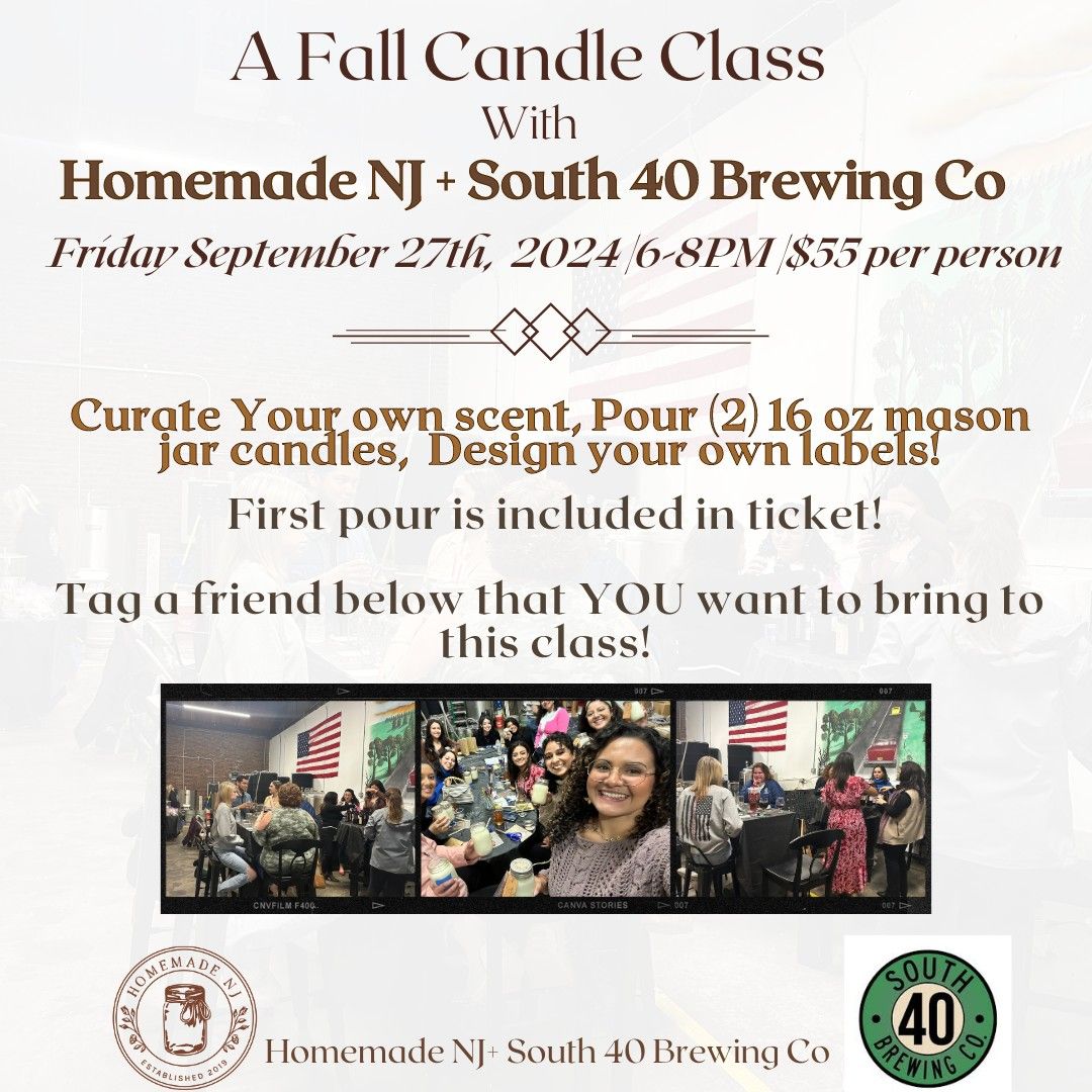 FRIDAY SEPTEMBER 27TH FALL CANDLE CLASS AT SOUTH 40 BREWING