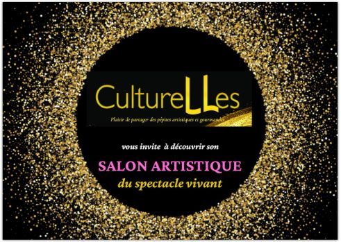 SALON ARTISTIQUE DU SPECTACLE VIVANT par CultureLLes et Chacomdif