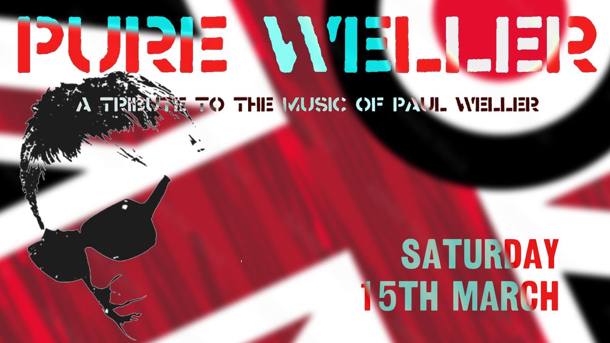 Pure Weller - A Tribute to the Modfather \/ MK11 Milton Keynes \/ Saturday 15th March