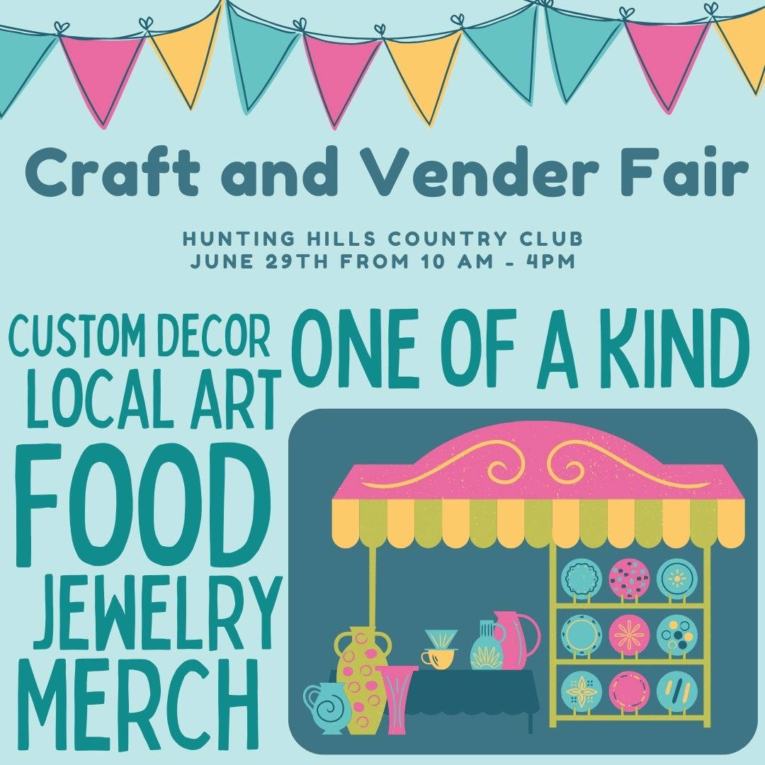 1st Annual Vender and Craft Fair (Hunting Hills Country Club)