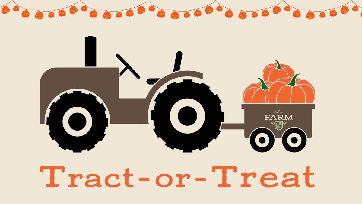 Tract-or-Treat on The FARM