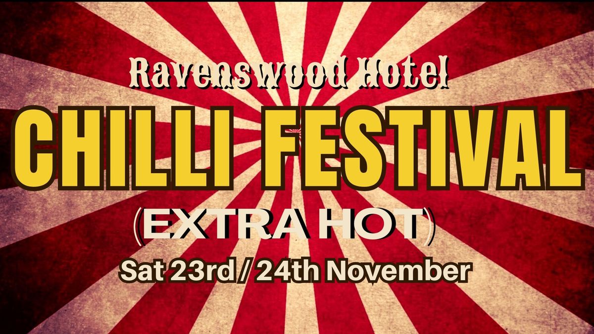 Ravenswood Hotel Chilli Festival (EXTRA HOT)