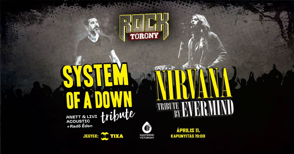 RockTorony \/ Nirvana by Evermind & System of a Down by Anett & Livi Acoustic + Rad\u00f3 \u00c9den \/ Debrecen