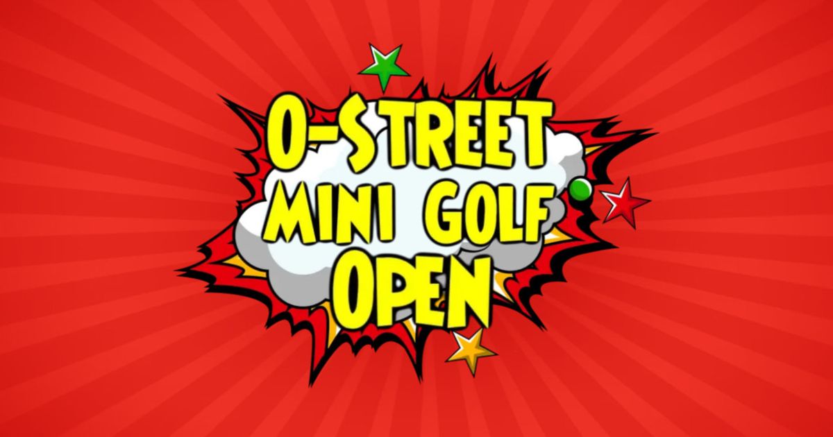 O-Street Mini Golf Open