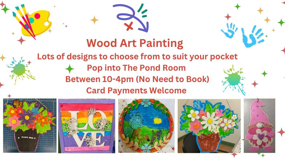 Paint Your Own Wooden Decoration April 22nd, 23rd, 24th, 25th 10-4pm