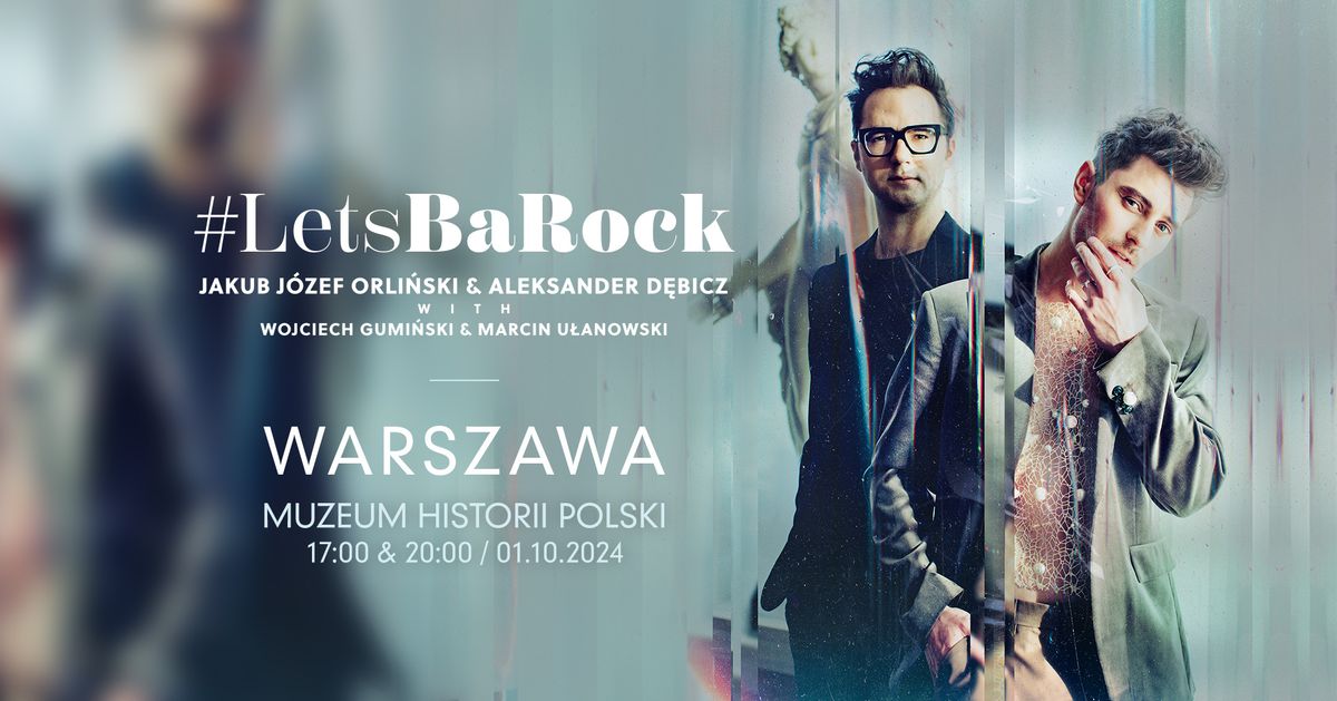 #LetsBaRock | Muzeum Historii Polski | Warszawa