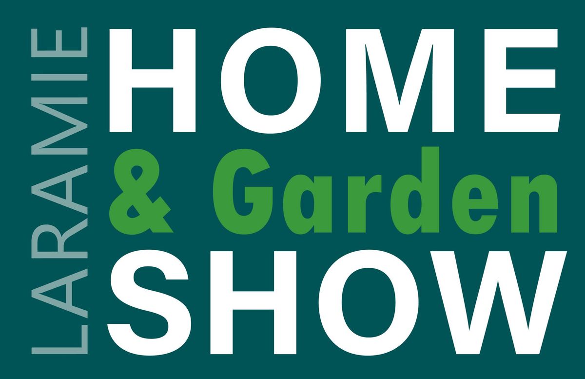 12th Annual Laramie Home & Garden Show