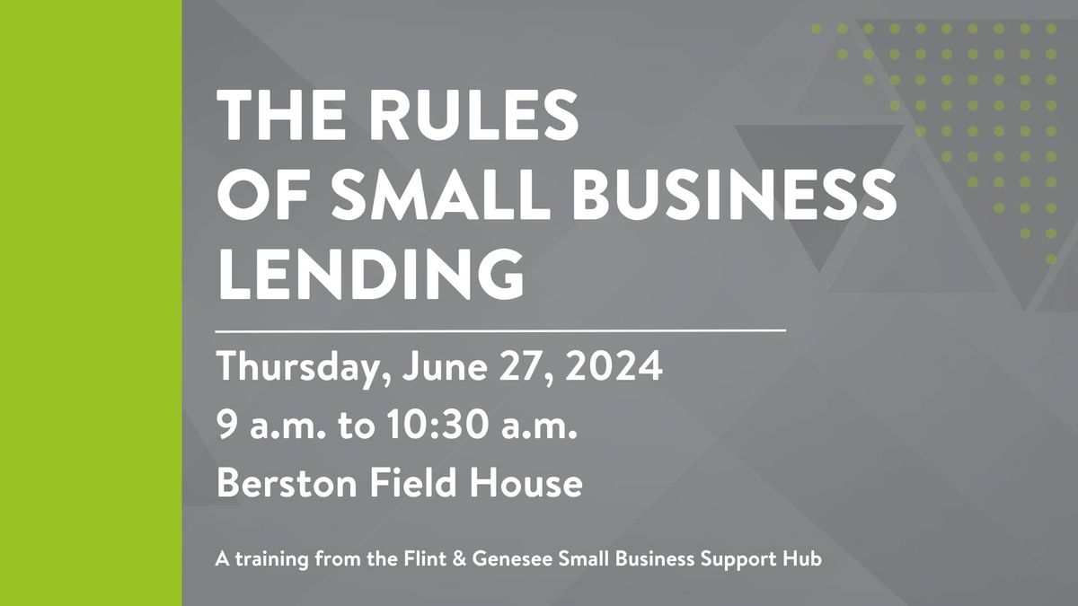 Rules of Small Business Lending