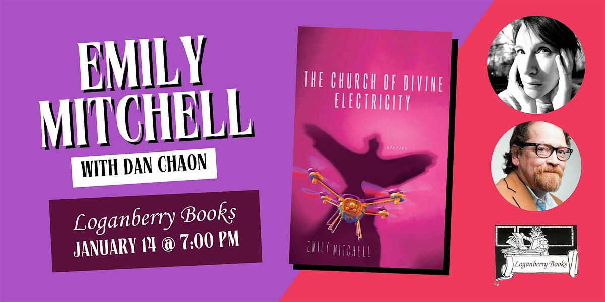 Emily Mitchell: THE CHURCH OF DIVINE ELECTRICITY  with Dan Chaon