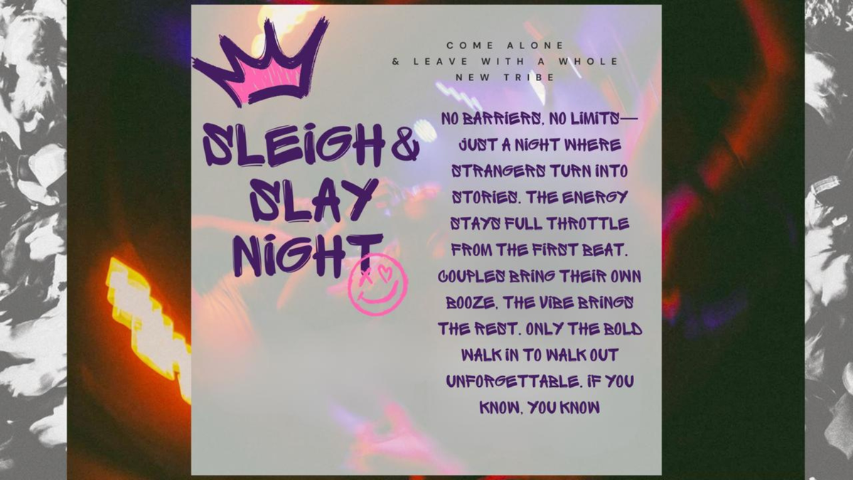 Sleigh &amp; Slay Night