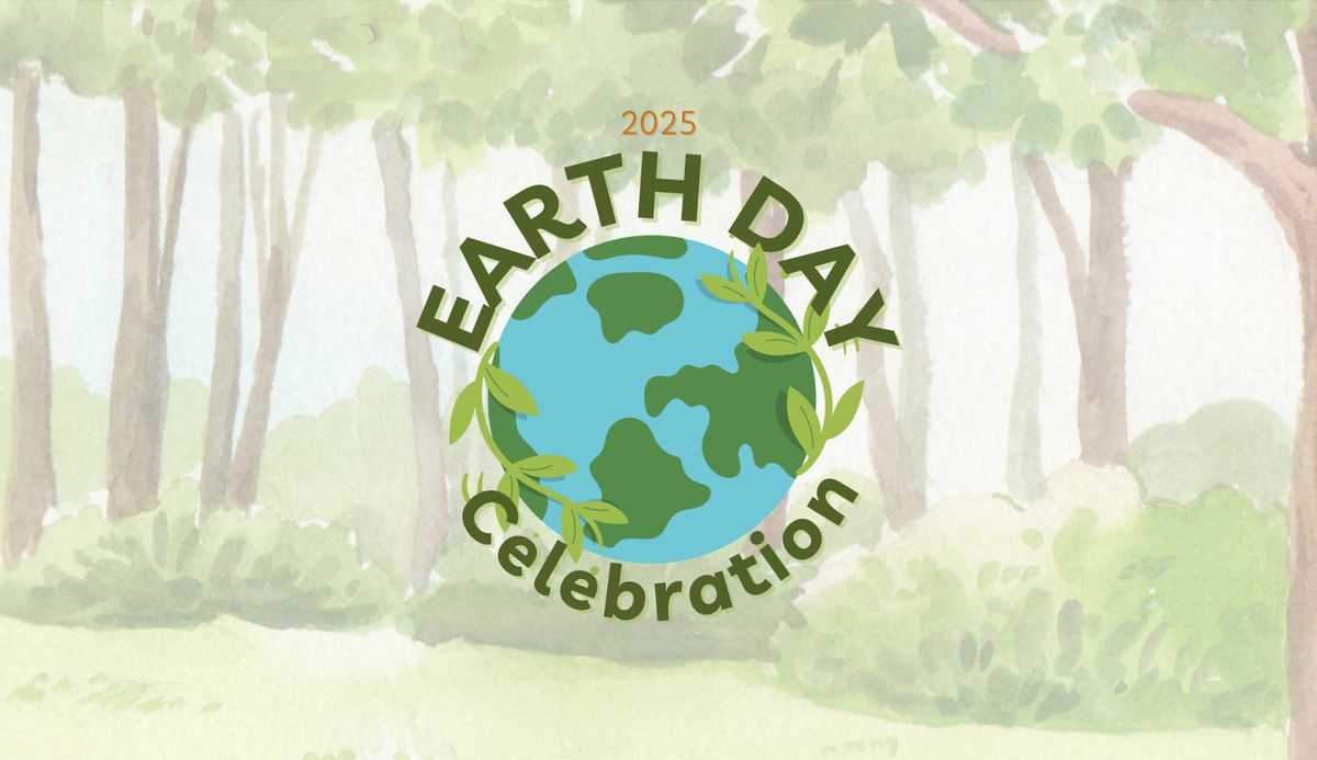 2025 Earth Day Celebration